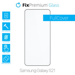 FixPremium FullCover Glass - Tempered Glass for Samsung Galaxy S21