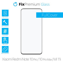FixPremium FullCover Glass - Tempered Glass for Xiaomi Redmi Note 10 Pro, 10 Pro Max, Mi 11i & Poco F3