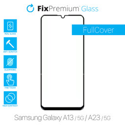 FixPremium FullCover Glass - Tempered Glass for Samsung Galaxy A13, A13 5G, A23 & A23 5G