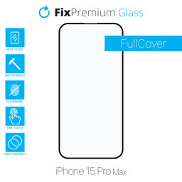 FixPremium FullCover Glass - Tempered Glass for iPhone 15 Pro Max